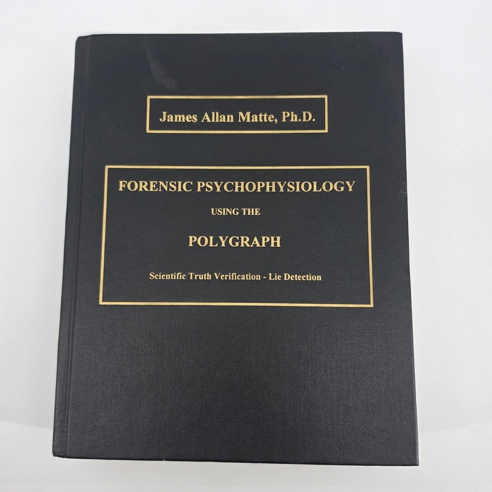 James Allan Matte Forensic Psychophysiology Using The Polygraph Hardcover SIGNED